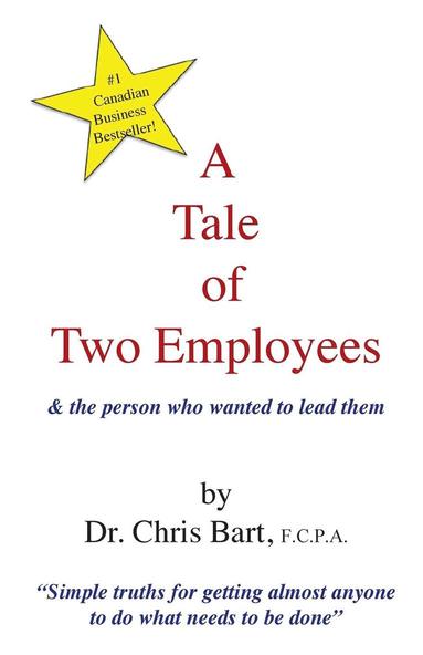 Chris Bart - Tale of Two Employees and the Person Who Wanted to Lead Them, Häftad