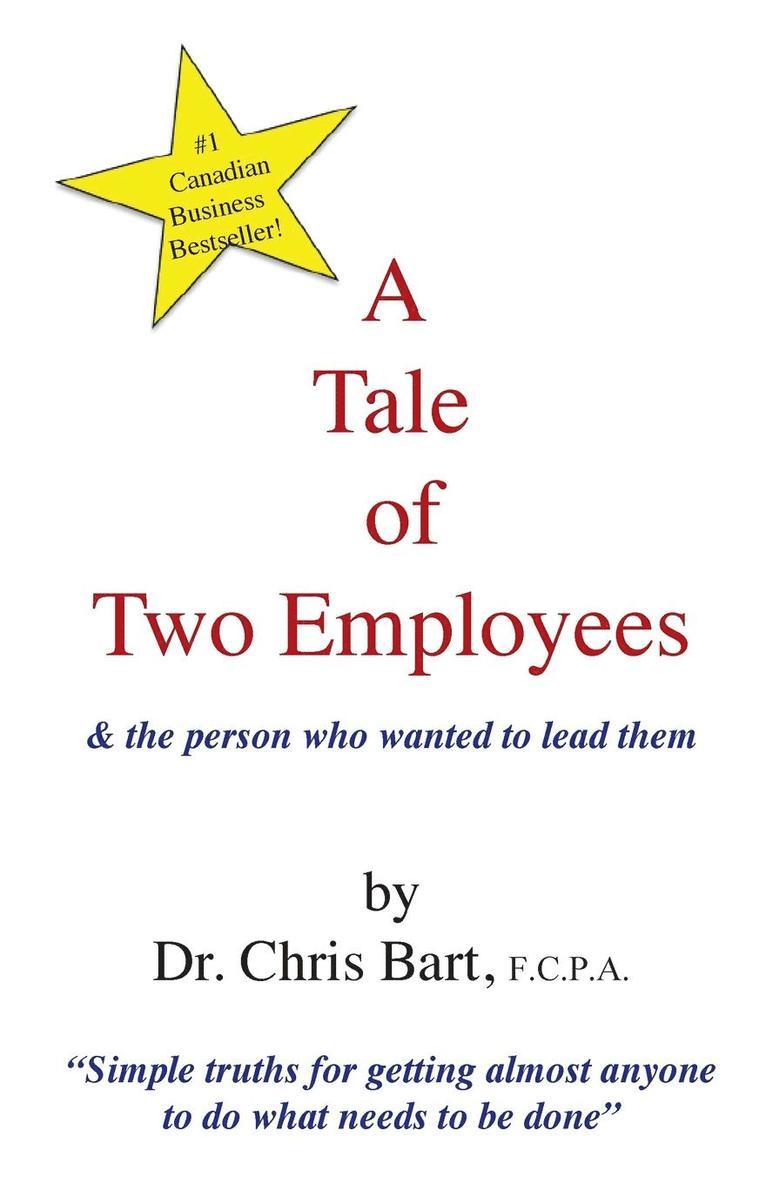 Chris Bart - Tale of Two Employees and the Person Who Wanted to Lead Them, Häftad