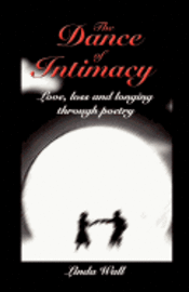 The Dance of Intimacy: love, loss and longing through poetry 1