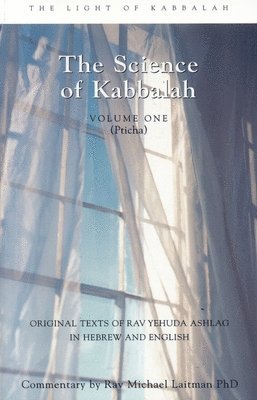 Rav Yehuda Ashlag, Rabbi Rav Yehuda Ashlag, Rav Michael Laitman - Science of Kabbalah, Häftad