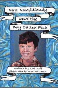 bokomslag Mrs. McGillicuddy and The Boy Called Fish