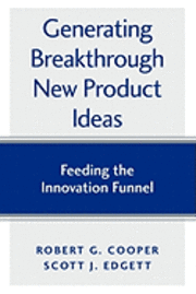 bokomslag Generating Breakthrough New Product Ideas