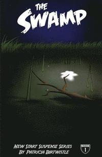 bokomslag The Swamp: New Start Suspense Series Book One