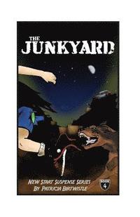 bokomslag The Junk Yard: New Start Suspense Series Book 4