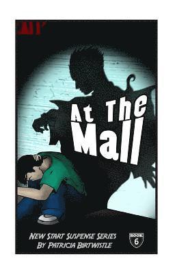 bokomslag At The Mall: New Start Suspense Series Book 6