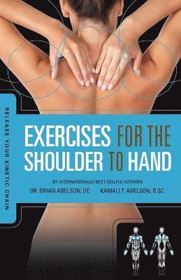 Release Your Kinetic Chain with Exercises for the Shoulder to Hand