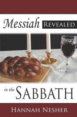 Messiah Revealed in the Sabbath 1