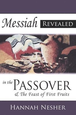 Messiah Revealed In The Passover 1