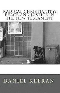 bokomslag Radical Christianity: Peace And Justice In The New Testament