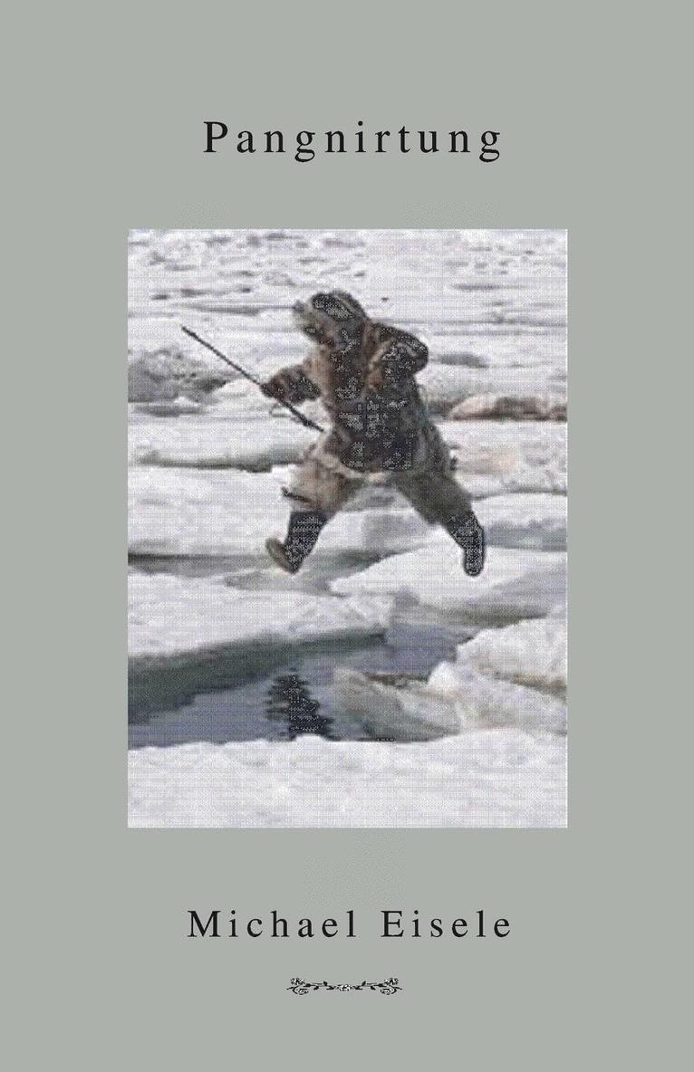 Michael Eisele - Pangnirtung, Häftad