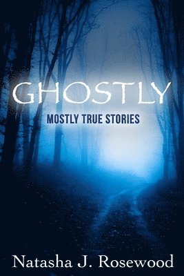 bokomslag Mostly True Ghostly Stories