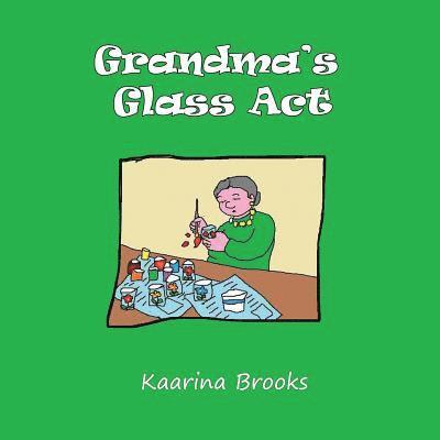 Grandma's Glass Act 1