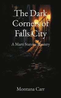 bokomslag The Dark Corners of Falls City