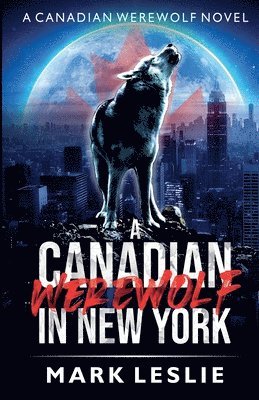 Mark Leslie - Canadian Werewolf in New York, Häftad