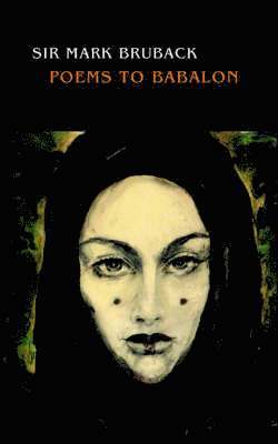 Mark Bruback - Poems to Babalon, Häftad