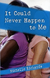 Michelle Richards - It Could Never Happen to Me, Häftad