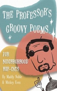 bokomslag The Professor's Groovy Poems