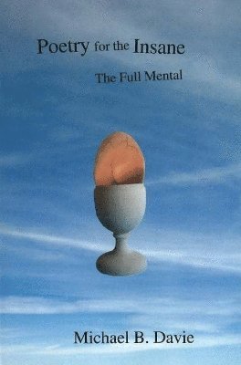 Michael B Davie - Poetry for the Insane, Häftad
