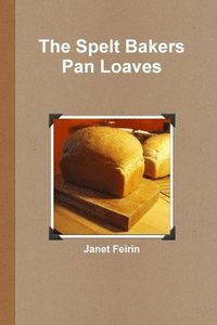 bokomslag Spelt Bread - Pan Loaves