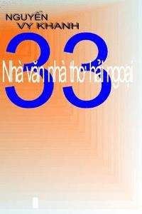 bokomslag 33 Nha Van Nha Tho Hai-Ngoai: Tuyen-Tap Nhan-Dinh Van-Hoc