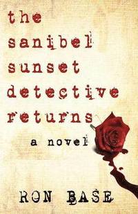 bokomslag The Sanibel Sunset Detective Returns