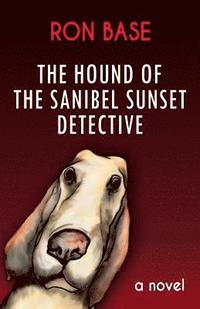 bokomslag The Hound of the Sanibel Sunset Detective