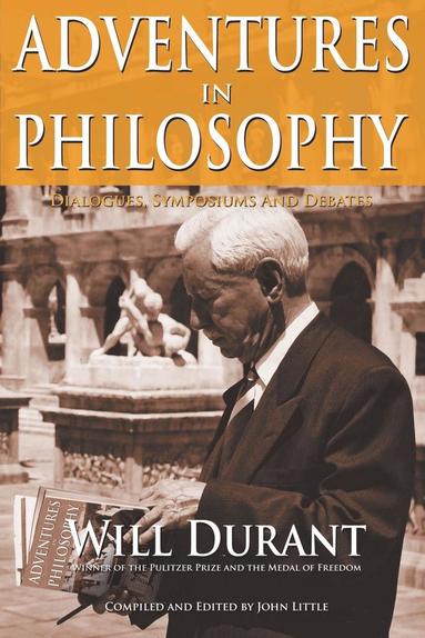 Will Durant, John Little - Adventures in Philosophy, Häftad