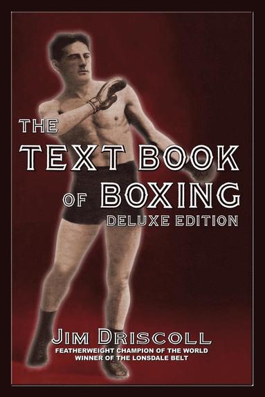 Jim Driscoll - Text Book of Boxing, Häftad