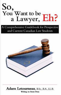 So, You Want to be a Lawyer, Eh? 1