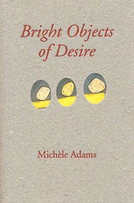 Michele Adams - Bright Object of Desire, Häftad