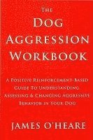 bokomslag The Dog Aggression Workbook