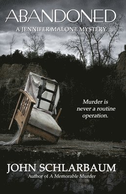 John Schlarbaum - Abandoned: A Jennifer Malone Mystery, Häftad