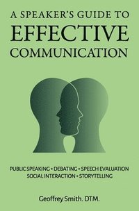 bokomslag A Speaker's Guide to Effective Communication