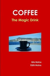 bokomslag Coffee - The Magic Drink