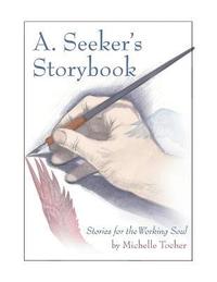 bokomslag A. Seeker's Storybook