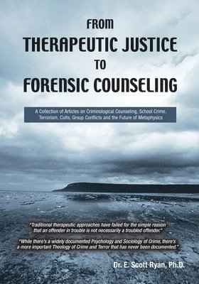 E. Scott Ryan - From Therapeutic Justice to Forensic Counseling, Häftad
