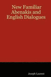 New Familiar Abenakis and English Dialogues 1