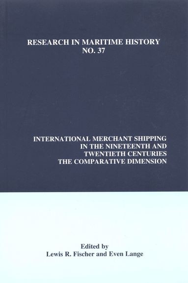 Lewis R. Fischer, Even Lange - International Merchant Shipping in the Nineteenth and Twentieth Centuries, Häftad