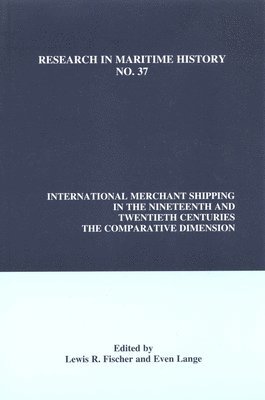 International Merchant Shipping in the Nineteenth and Twentieth Centuries 1