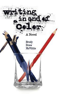 Brody Drew McVittie - Writing In & Of Color, Inbunden