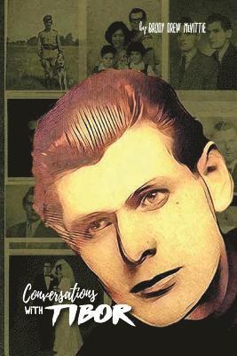 Brody Drew McVittie - Conversations with Tibor, Häftad