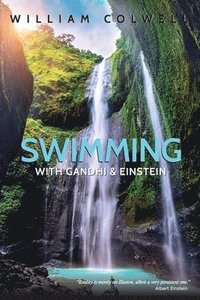 bokomslag Swimming with Gandhi and Einstein