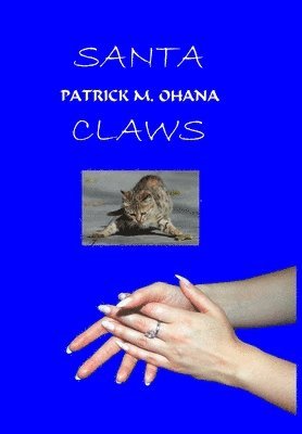 Patrick M Ohana, Patrick M. Ohana - Santa Claws, Inbunden