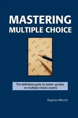 Stephen, Merritt - Mastering Multiple Choice, Häftad. Tillgänglighet: Lägg i varukorg