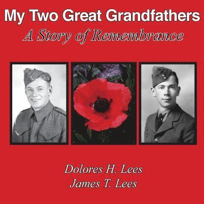 My Two Great Grandfathers: A Story of Remembrance 1