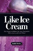 Like Ice Cream: The Scoop on Helping the Next Generation Fall in Love with God's Word 1