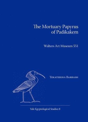 Yekaterina Barbash - Mortuary Papyrus of Padikakem, Häftad