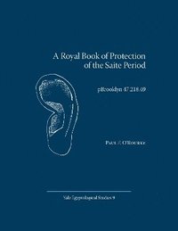 bokomslag A Royal Book of Protection of the Saite Period