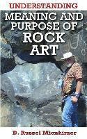 bokomslag Understanding Meaning and Purpose of Rock Art