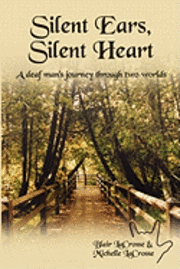 bokomslag Silent Ears, Silent Heart: A deaf man's journey through two worlds